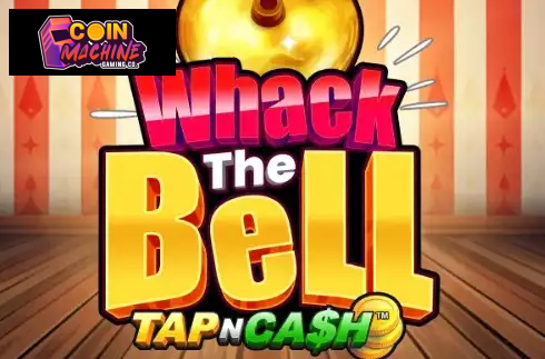 Whack the Bell - Tap n Cash